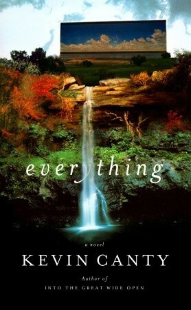 Everything by Kevin Canty