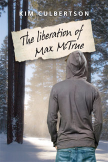 The Liberation of Max McTrue by Kim Culbertson