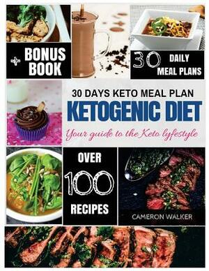 Ketogenic diet: Keto 30 days Meal Plan, Keto Slow Cooker Cookbook, Keto Dessert Recipes, Intermittent Fasting by Cameron Walker