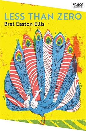 Less Than Zero by Bret Easton Ellis