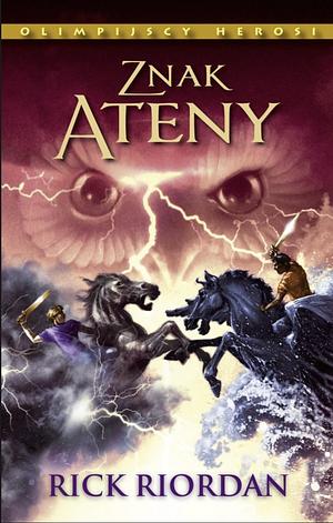 Znak Ateny by Rick Riordan