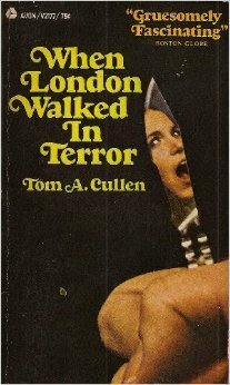 When London Walked in Terror by Tom Cullen