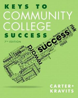 Keys to Community College Success by Carol J. Carter, Sarah Lyman Kravits