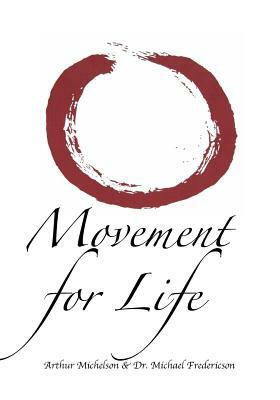 Movement for Life in B&W by Michael Fredericson, Arthur L. Michelson