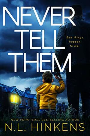Never Tell Them by N.L. Hinkens
