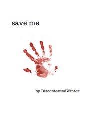 Save Me by DiscontentedWinter