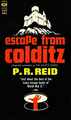 Escape From Colditz by P.R. Reid