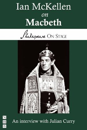 Ian McKellen on Macbeth by Ian McKellen, Julian Curry