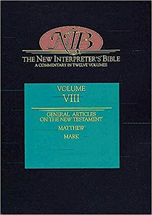 New Interpreter's Bible: New Testament Articles, Matthew, Mark by Leander E. Keck