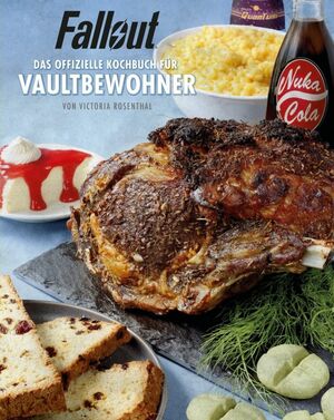 Fallout - das offizielle Kochbuch für Vaultbewohner by Victoria Rosenthal