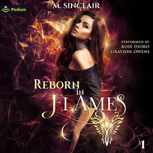 Reborn in Flames by M. Sinclair