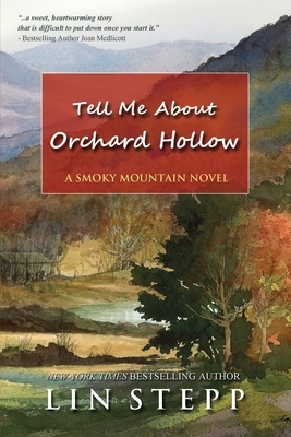 Tell Me About Orchard Hollow by Lin Stepp