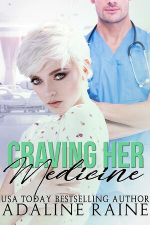 Craving Her Medicine by Adaline Raine
