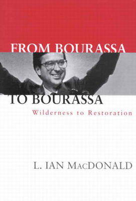 From Bourassa to Bourassa: Wilderness to Restoration, Second Edition by Ian MacDonald