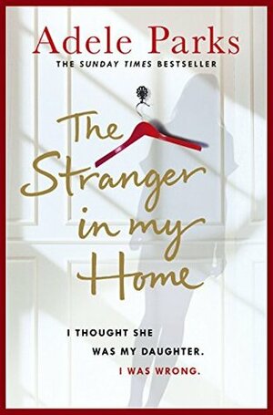 The Stranger In My Home by Adele Parks