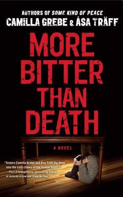 More Bitter Than Death by Camilla Grebe, Åsa Träff