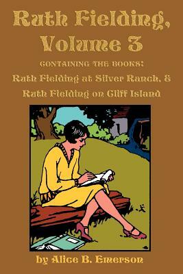 Ruth Fielding At Silver Ranch; or, Schoolgirls Among the Cowboys by Alice B. Emerson