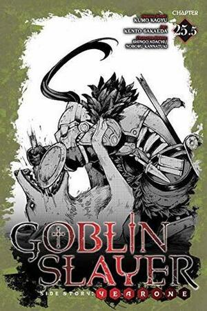 Goblin Slayer Side Story: Year One #25.5 by Shingo Adachi, Kumo Kagyu, Kento Sakaeda, Noboru Kannatuki