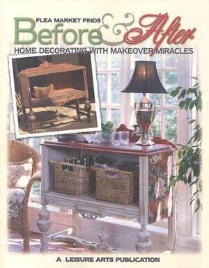 Flea Market Finds: Before and After (Leisure Arts #15916) by Leisure Arts Inc.