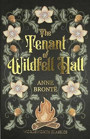 The Tenant of Wildfell Hall by Anne Brontë, Anne Brontë