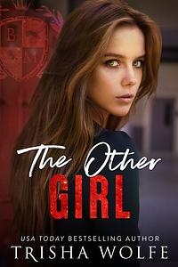 The Other Girl: Black Mountain Academy by Trisha Wolfe