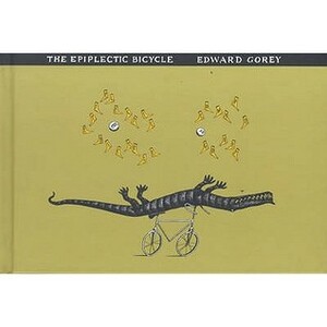 The Epiplectic Bicycle by Edward Gorey