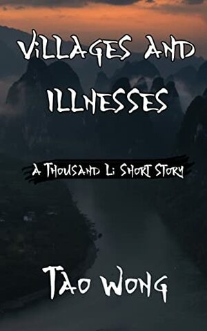 Villages and Illnesses by Tao Wong