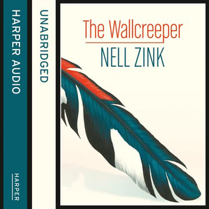 The Wallcreeper by Nell Zink