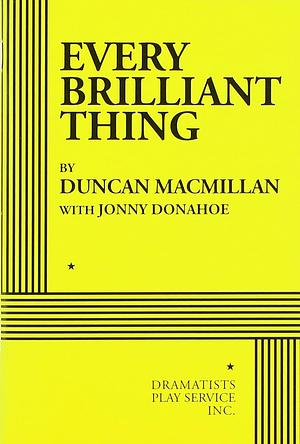 Every Brilliant Thing by Duncan Macmillan