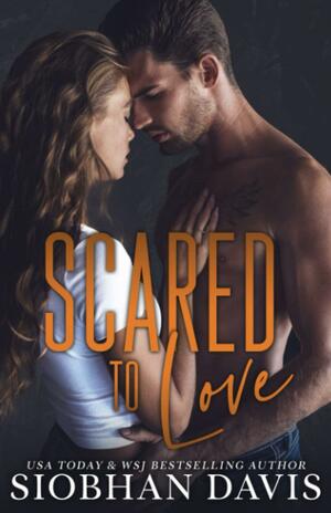 Scared to Love by Siobhan Davis