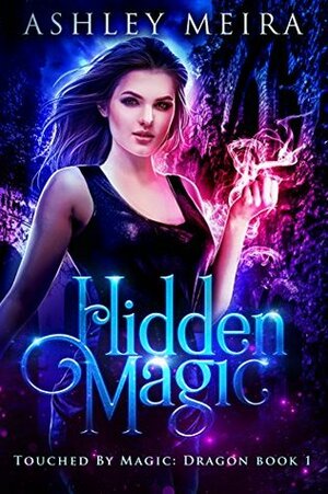 Hidden Magic by Ashley Meira