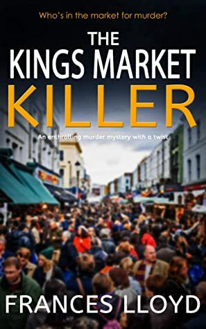 The King's MarketKiller by Frances Lloyd