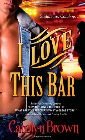 I Love This Bar by Carolyn Brown