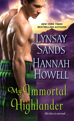 My Immortal Highlander by Hannah Howell, Lynsay Sands