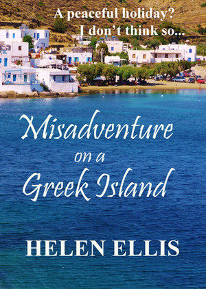 Misadventure on a Greek Island by Helen Ellis