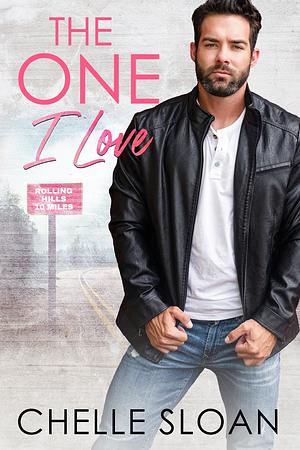 The one I love  by Chelle Sloan