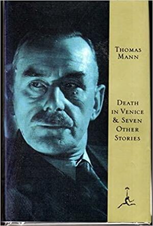Death in Venice & Seven Other Stories by Thomas Mann
