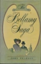 The Bellamy Saga by John George Pearson