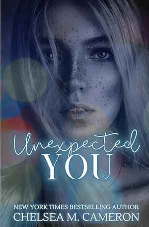 Unexpected You by Chelsea M. Cameron