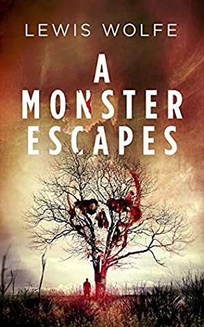 A Monster Escapes (The Jane Elring Stories Book 1) by Lewis Wolfe