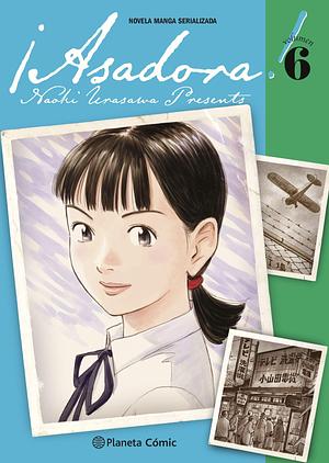 ¡Asadora!, vol. 6 by Naoki Urasawa, Verónica Calafell