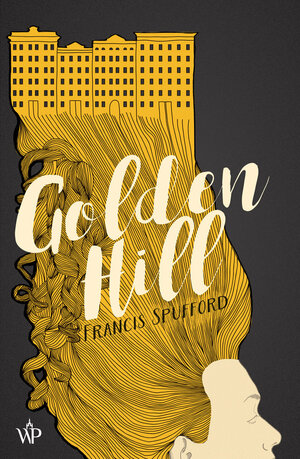 Golden Hill by Francis Spufford