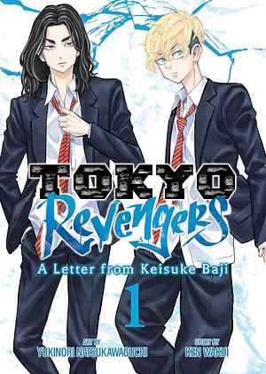Tokyo Revengers: A Letter from Keisuke Baji, Volume 1 by Yukinori Natsukawaguchi, Ken Wakui