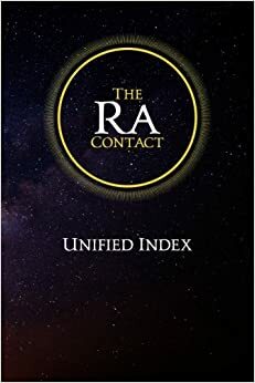 The Ra Contact: Unified Index by Gary L. Bean, James Allen McCarty, Austin Bridges