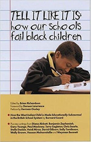 Tell It Like It Is: How Our Schools Fail Black Children by Brian Richardson