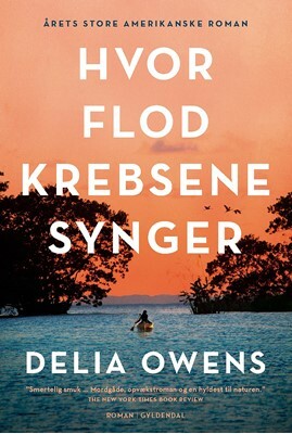 Hvor flodkrebsene synger by Delia Owens