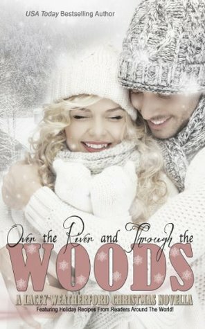 Over the River and Through the Woods by Lacey Weatherford