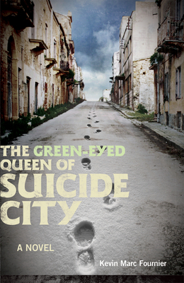 The Green-Eyed Queen of Suicide City by Kevin Marc Fournier