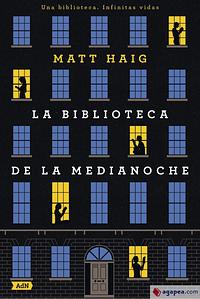 La biblioteca de la medianoche by Matt Haig