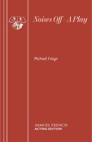 Noises Off - A Play by Michael Frayn